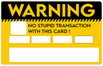 Warning - sticker pour carte bancaire, 2 formats de carte bancaire disponibles