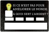 L'argent sauve le monde - sticker pour carte bancaire